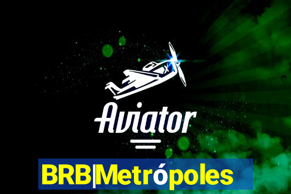 BRB|Metrópoles