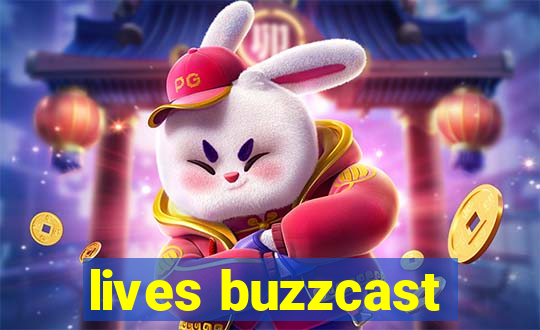 lives buzzcast