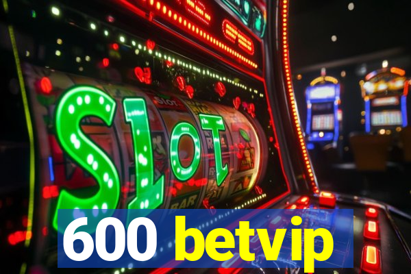 600 betvip