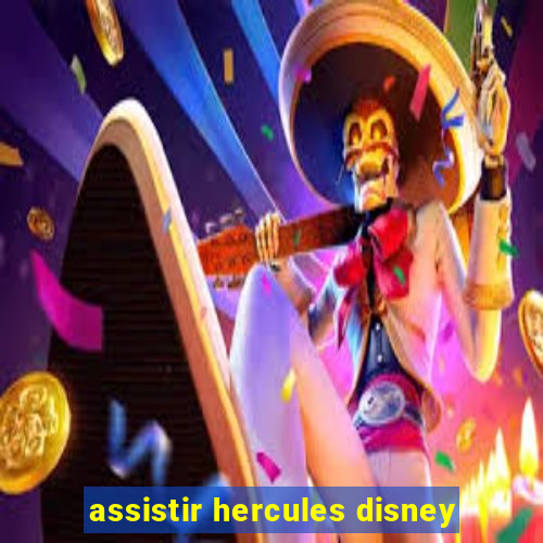 assistir hercules disney