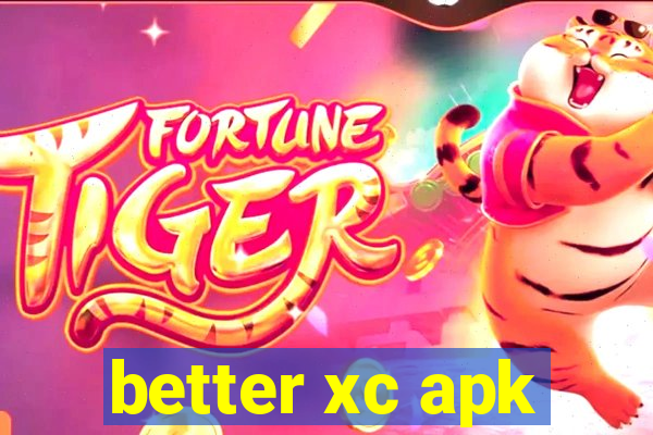 better xc apk