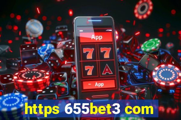 https 655bet3 com