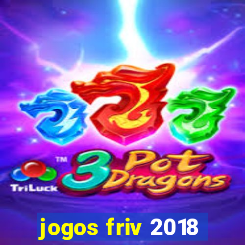 jogos friv 2018