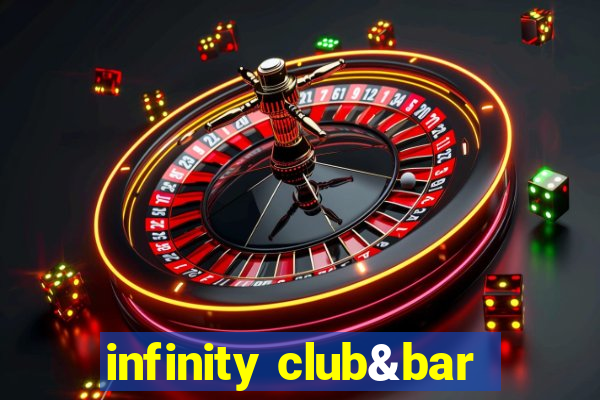 infinity club&bar