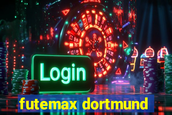 futemax dortmund