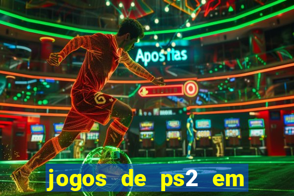 jogos de ps2 em formato iso