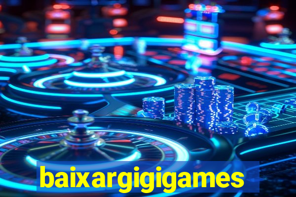 baixargigigames