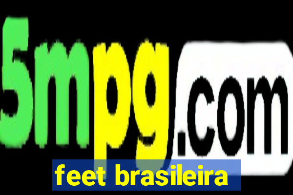 feet brasileira