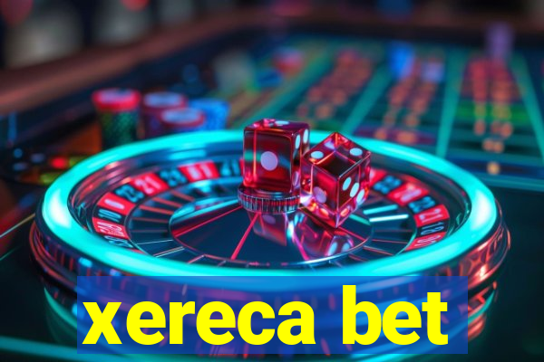 xereca bet