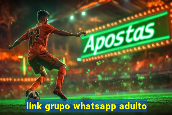 link grupo whatsapp adulto