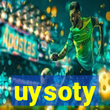 uysoty