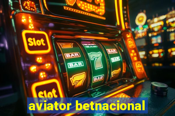 aviator betnacional