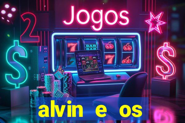 alvin e os esquilos 3 filme completo dublado mega filmes