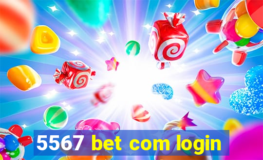 5567 bet com login