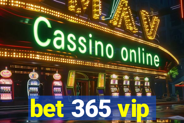 bet 365 vip