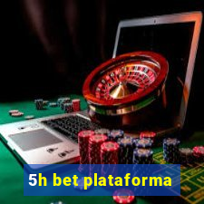 5h bet plataforma