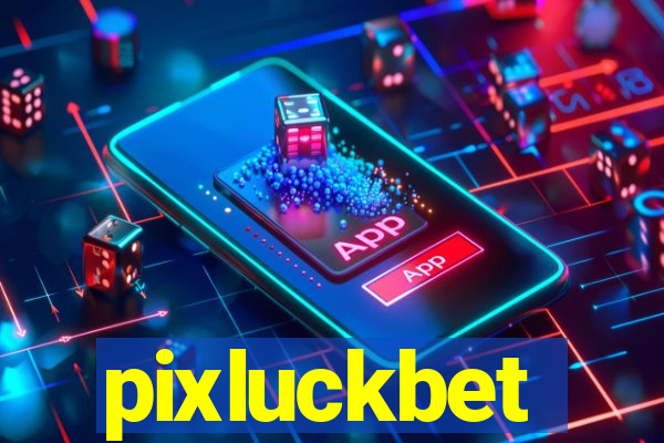 pixluckbet